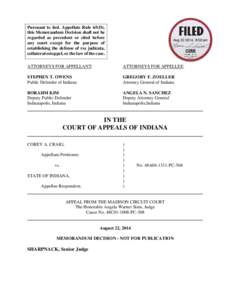 Pursuant to Ind. Appellate Rule 65(D), this Memorandum Decision shall not be regarded as precedent or cited before any court except for the purpose of establishing the defense of res judicata, collateral estoppel, or the