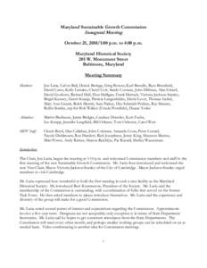 Maryland Sustainable Growth Commission  Inaugural Meeting October 25, 2010/1:00 p.m. to 4:00 p.m. Maryland Historical Society