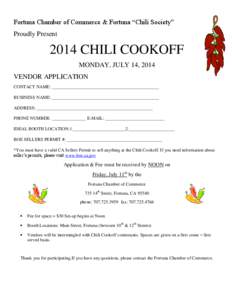 Fortuna Chamber of Commerce & Fortuna “Chili Society” Proudly Present 2014 CHILI COOKOFF MONDAY, JULY 14, 2014 VENDOR APPLICATION