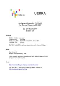 UERRA 5th General Assembly EURO4M 1st General Assembly UERRA[removed]March 2014 Exeter, UK Schedule