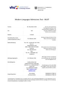 Modern Languages Admissions Test - MLAT  Termin: Ort: Gebühr: Anmeldeschluss beim