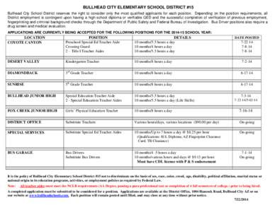 BULLHEAD CITY ELEMENTARY SCHOOL DISTRICT #15 Bullhead City School District reserves the right to consider only the most qualified applicants for each position. Depending on the position requirements, all District employm