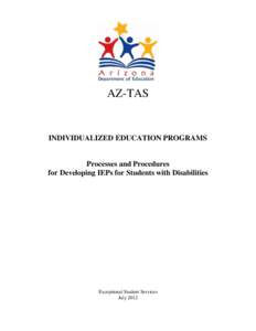 AZ-TAS  INDIVIDUALIZED EDUCATION PROGRAMS Processes and Procedures for Developing IEPs for Students with Disabilities