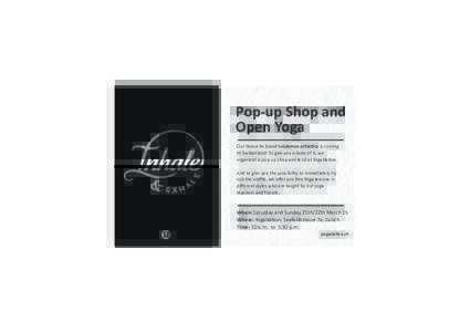 Pop-­‐up	
  Shop	
  and	
   Open	
  Yoga	
   Our	
  favourite	
  brand	
  lululemon	
  athle3ca	
  is	
  coming	
   to	
  Switzerland!	
  To	
  give	
  you	
  a	
  taste	
  of	
  it,	
  we	
   or