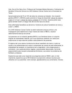 Hola. Soy la Dra. Banu Arun, Profesora de Oncología Médica Mamaria y Codirectora de Genética Clínica del Cáncer en el MD Anderson Cancer Center de la Universidad de Texas. Aproximadamente del 5% al 10% de todos los 