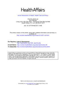 At the Intersection of Health, Health Care and Policy Cite this article as: Amy Berman Living Life In My Own Way−−And Dying That Way As Well Health Affairs, 31, no[removed]):[removed]doi: [removed]hlthaff[removed]