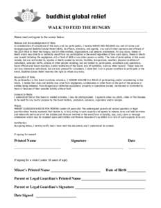 WALK TO FEED THE HUNGRY Please read and agree to the waiver below: Release and Acknowledgement of Risks In consideration of acceptance of this entry and my participation, I hereby WAIVE AND RELEASE any and all claims and