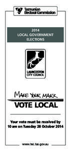 2014 LOCAL GOVERNMENT ELECTIONS Your vote must be received by 10 am on Tuesday 28 October 2014