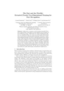 The Fast and the Flexible: Extended Pseudo Two-Dimensional Warping for Face Recognition Leonid Pishchulin1,3 , Tobias Gass2,3 , Philippe Dreuw3 and Hermann Ney3 1