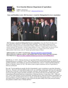 News from the Delaware Department of Agriculture Contact: John Petersen Phone – ([removed]Email – [removed] Scuse and Hotchkiss receive 2012 Secretary’s Award for Distinguished Service to Agric