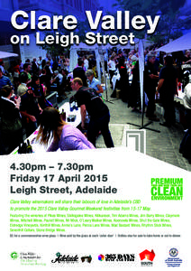 Clare Valley on Leigh Street 4.30pm – 7.30pm Friday 17 April 2015 Leigh Street, Adelaide