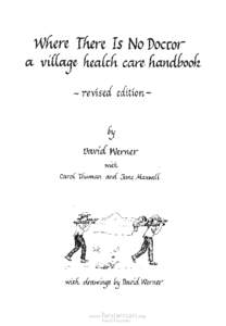 health guides  Published by: Hesperian Health Guides 1919 Addison St., #304 Berkeley, CaliforniaUSA