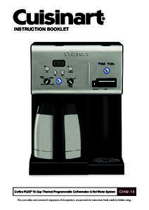 INSTRUCTION BOOKLET  Coffee PLUS® 10-Cup Thermal Programmable Coffeemaker & Hot Water System CHW-14