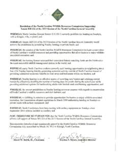 Resolution of the North Carolina Wildlife Resources Commission Supporting Senate Bill 224 of the 2013 Session of the North Carolina General Assembly WHEREAS, North Carolina General Statute G.Scun-ently prohibits t