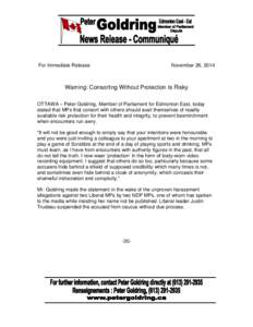 For Immediate Release  November 26, 2014 Warning: Consorting Without Protection Is Risky OTTAWA – Peter Goldring, Member of Parliament for Edmonton East, today