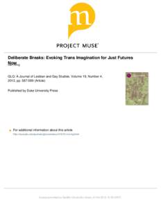 Deliberate Breaks: Evoking Trans Imagination for Just Futures Now Dan Irving GLQ: A Journal of Lesbian and Gay Studies, Volume 19, Number 4, 2013, pp[removed]Article) Published by Duke University Press
