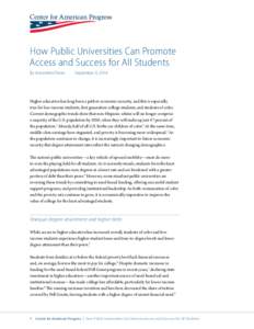 How Public Universities Can Promote Access and Success for All Students By Antoinette Flores September 9, 2014