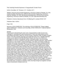 Title: Predicting Potential Evaporation in Topographically Complex Terrain!  ! Authors: Koohafkan, M.; Thompson, S. E.; Hamilton, M. P.! !