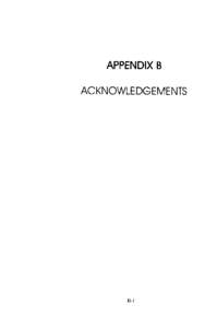 APPENDIX B ACKNOWLEDGEMENTS B-1  ACKNOWLEDGEMENTS