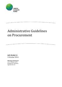 Administrative Guidelines on Procurement GCF/B[removed]October 2014 Meeting of the Board