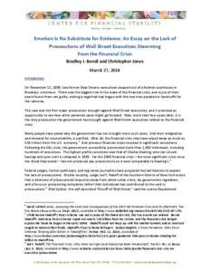 CENTER FOR FINANCIAL STABILITY Dialog Insight Solutions Emotion Is No Substitute for Evidence: An Essay on the Lack of Prosecutions of Wall Street Executives Stemming from the Financial Crisis