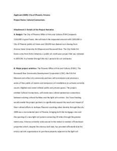 Applicant (GMS): City of Phoenix, Arizona Project Name: Cultural Connections Attachment 2: Details of the Project Narrative A. Budget: The City of Phoenix Office of Arts and Culture (POAC) requests $150,000 in grant fund