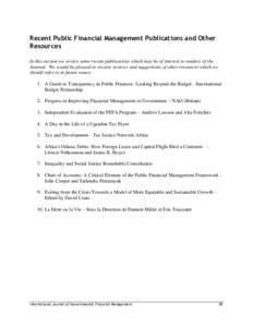 Recent Public Financial Management Publications and Other Resources In this section we review some recent publications which may be of interest to readers of the Journal. We would be pleased to receive reviews and sugges