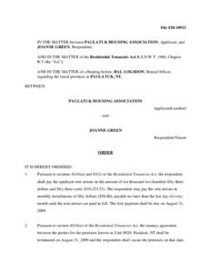 File #[removed]IN THE MATTER between PAULATUK HOUSING ASSOCIATION, Applicant, and JOANNE GREEN, Respondent; AND IN THE MATTER of the Residential Tenancies Act R.S.N.W.T. 1988, Chapter R-5 (the 