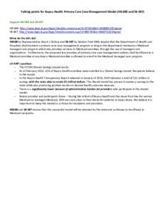 Talking points for Bayou Health Primary Care Case Management Model (HB 688 and SB 487) Support HB 688 and SB 487 HB 688: http://www.legis.la.gov/legis/ViewDocument.aspx?d=879466&n=HB688%20Original SB 487: http://www.legi