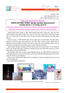 February 8, 2016 TOBU TOWER SKYTREE Co., Ltd. TOBU TOWN SOLAMACHI C o., Ltd. Enjoy while viewing cherry blossoms