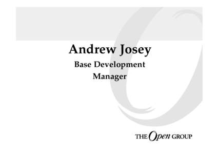 Andrew Josey Base Development Manager The Single UNIX Specification, Version 2
