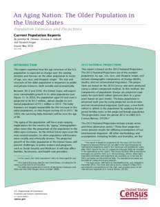 An Aging Nation: The Older Population in the United States Population Estimates and Projections Current Population Reports By Jennifer M. Ortman, Victoria A. Velkoff, and Howard Hogan