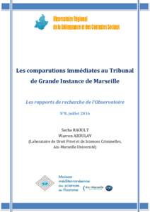 Les comparutions immédiates au Tribunal de Grande Instance de Marseille Les rapports de recherche de l’Observatoire N°8, juilletSacha RAOULT