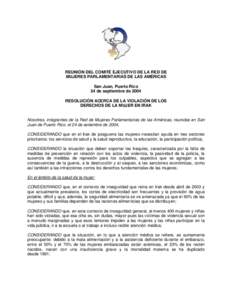 REUNIÓN DEL COMITÉ EJECUTIVO DE LA RED DE MUJERES PARLAMENTARIAS DE LAS AMÉRICAS San Juan, Puerto Rico 24 de septiembre de 2004 RESOLUCIÓN ACERCA DE LA VIOLACIÓN DE LOS DERECHOS DE LA MUJER EN IRAK