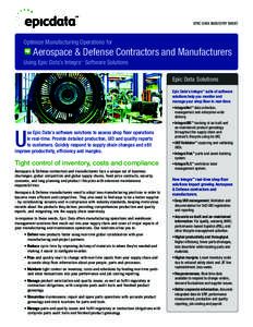 EPIC DATA INDUSTRY SHEET  Optimize Manufacturing Operations for Aerospace & Defense Contractors and Manufacturers Using Epic Data’s Integra™ Software Solutions