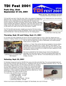 TDI Fest 2001 Park City, Utah September[removed], 2001 Written by Jane, with assistance from Fred. (If anything in here is wrong, it’s probably Fred’s fault!) ;-)