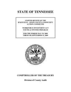 STATE OF TENNESSEE LIMITED REVIEW OF THE KNOXVILLE – KNOX COUNTY COMMUNITY ACTION COMMITTEE WORKFORCE INVESTMENT ACT YOUTH ACTIVITIES PROGRAM