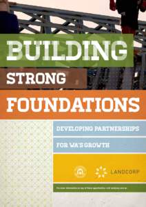 BUILDING STRONG FOUNDATIONS DEVELOPING PARTNERSHIPS FOR WA’S GROWTH