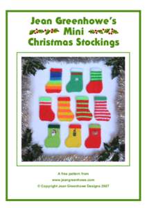 Jean Greenhowe’s Mini Christmas Stockings A free pattern from www.jeangreenhowe.com