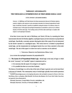 TOPOLOGY AND MODALITY: THE TOPOLOGICAL INTERPRETATION OF FIRST-ORDER MODAL LOGIC STEVE AWODEY AND KOHEI KISHIDA Abstra
t. As M
Kinsey and Tarski showed, the Stone representation theorem for Boolean algebras extends to al