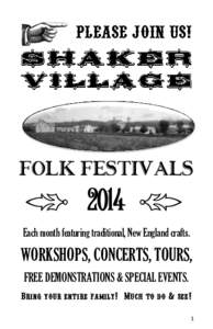 PLEASE JOIN US!  FOLK FESTIVALS z 2014 Z Each month featuring traditional, New England crafts.