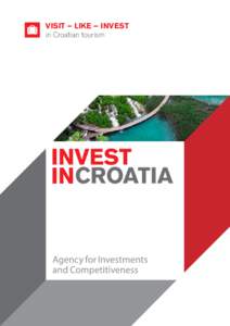 VISIT – LIKE – INVEST in Croatian tourism INVEST IN Croatian tourism