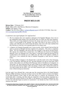 THE MINISTRY OF ANTIQUITIES OF THE ARAB REPUBLIC OF EGYPT OFFICE OF THE MINISTER PRESS RELEASE Release Date: 5 February 2011