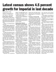 Latest census shows 4.5 percent growth for Imperial in last decade Imperial the 56th largest community in the State of Nebraksa