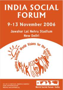 INDIA SOCIAL FORUM 9-13 November 2006 Jawahar Lal Nehru Stadium New Delhi