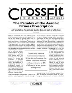 CrossFit Journal Article Reprint. First Published in CrossFit Journal Issue 52 - December[removed]The Paradox of the Aerobic Fitness Prescription A Facultative Anaerobe Sucks the Air Out of VO2max Lon Kilgore