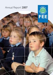Annual Report 2007  2  FEE’s Annual Report 2007 INDEX Message from the President of FEE