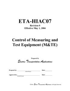 ETA-HIAC07 Revision 0 Effective May 1, 2004 Control of Measuring and Test Equipment (M&TE)