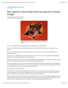 Kate Gilmore’s videos bring humorous approach to female struggle | The Kansas City Star, 8:20 AM Kate Gilmore’s videos bring humorous approach to female struggle