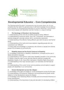 Developmental Educator – Core Competencies The Developmental Educator’s competencies may be broken down into 16 core competencies that reflect the general areas of skill and knowledge that are deemed to be necessary 